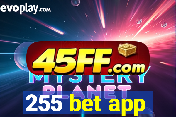 255 bet app